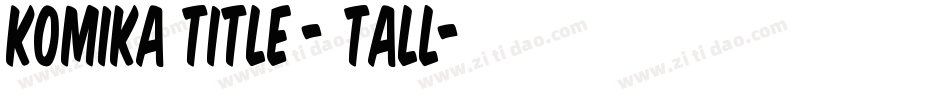 Komika Title - Tall字体转换